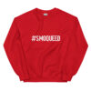 #SMOQUEED Unisex Sweatshirt